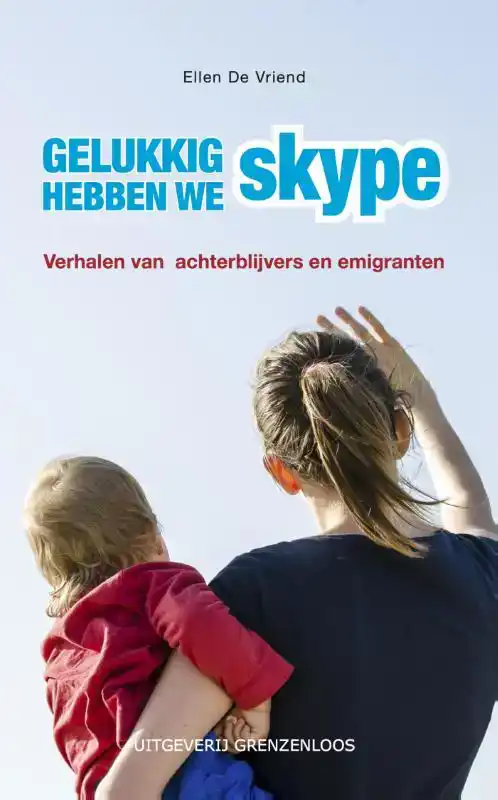 GELUKKIG HEBBEN WE SKYPE!