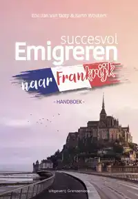 SUCCESVOL EMIGREREN NAAR FRANKRIJK