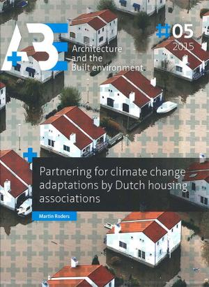 PARTNERING FOR CLIMATE CHANGE ADAPTATIONS BY DUTCH HOUSING A