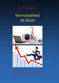 VERMOEIDHEID DE BAAS