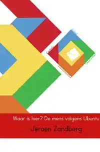 WAAR IS HIER? DE MENS VOLGENS UBUNTU