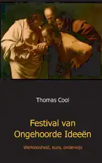FESTIVAL VAN ONGEHOORDE IDEEEN