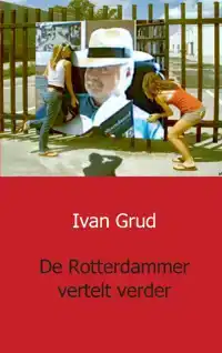DE ROTTERDAMMER VERTELT VERDER