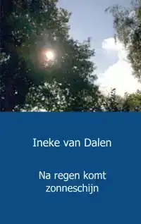 NA REGEN KOMT ZONNESCHIJN