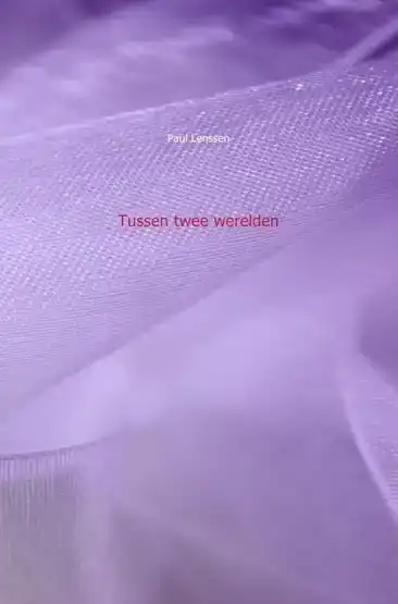 TUSSEN TWEE WERELDEN