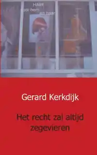 HET RECHT ZAL ALTIJD ZEGEVIEREN