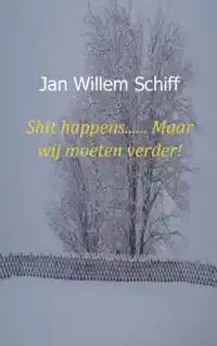 SHIT HAPPENS...... MAAR WIJ MOETEN VERDER!