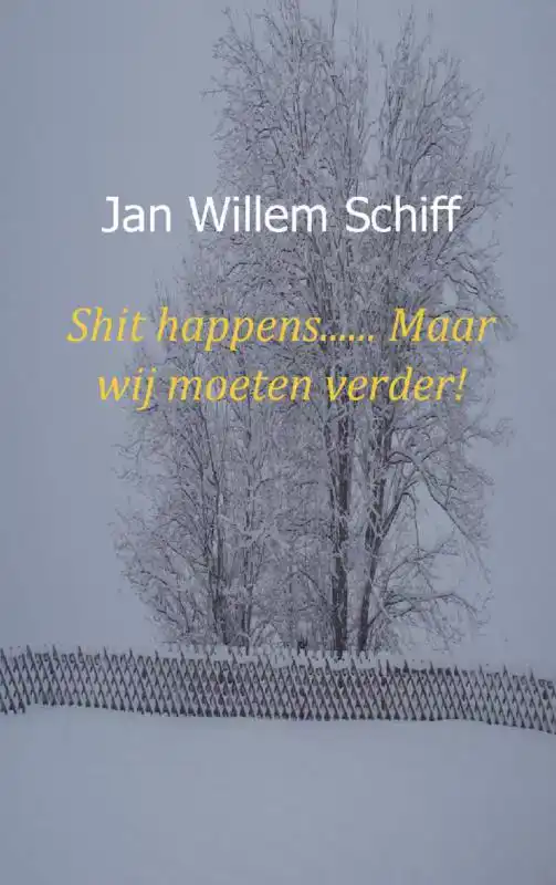 SHIT HAPPENS...... MAAR WIJ MOETEN VERDER!