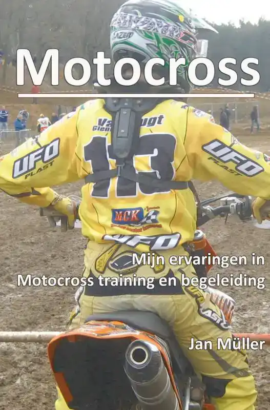 MOTOCROSSERVARINGEN IN TRAINING, BEGELEIDING EN ADVIES.
