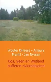 BOS, VEEN EN WETLAND - BUFFERS VAN RIVIERDEBIETEN IN WEST EU