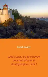 BIJBELSTUDIES BIJ DE PSALMEN VOOR HUISKRINGEN & STUDIEGROEPE