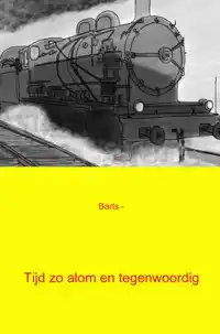 TIJD ZO ALOM EN TEGENWOORDIG