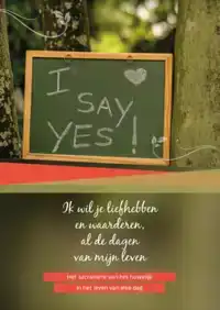 IK WIL JE LIEFHEBBEN EN WAARDEREN AL DE DAGEN VAN MIJN LEVEN