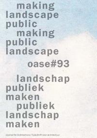 MAKING LANDSCAPE PUBLIC, MAKING PUBLIC LANDSCAPE / LANDSCHAP