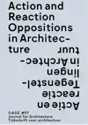 ACTION AND REACTION IN ARCHITECTURE / ACTIE EN REACTIE IN DE