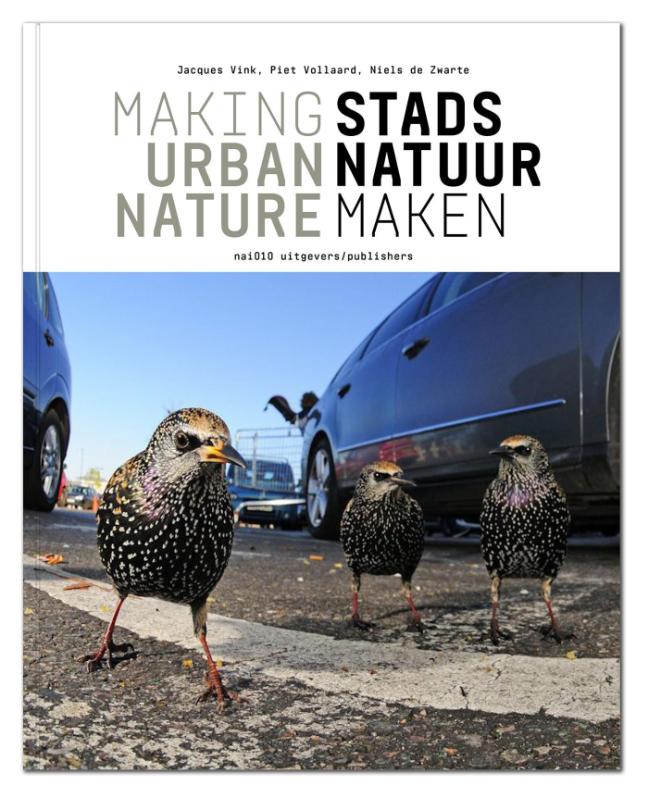 STADSNATUUR MAKEN / MAKING URBAN NATURE