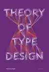 THEORY OF TYPE DESIGN