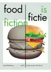 FOOD IS FICTIE / FOOD IS FICTION