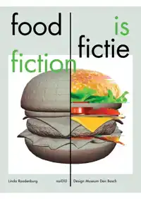 FOOD IS FICTIE / FOOD IS FICTION