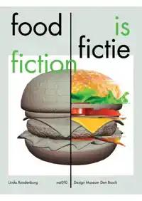 FOOD IS FICTIE / FOOD IS FICTION