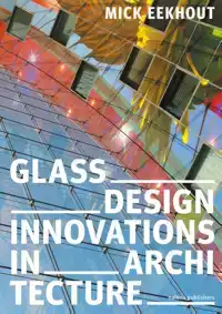 GLASS DESIGN INNOVATIONS IN ARCHITECTURE