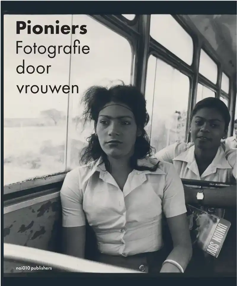 PIONIERS - FOTOGRAFIE DOOR VROUWEN