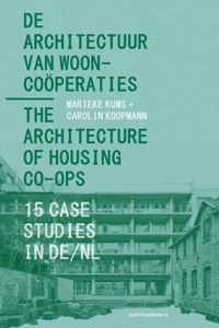 DE ARCHITECTUUR VAN WOONCOOPERATIES / THE ARCHITECTURE OF HO