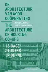 DE ARCHITECTUUR VAN WOONCOOPERATIES / THE ARCHITECTURE OF HO
