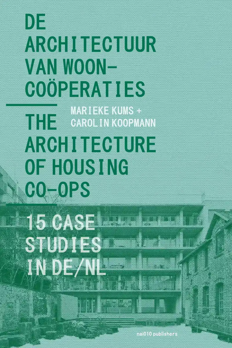 DE ARCHITECTUUR VAN WOONCOOPERATIES / THE ARCHITECTURE OF HO