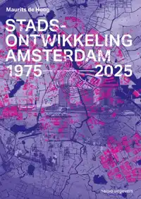 STADSONTWIKKELING AMSTERDAM 1975-2025