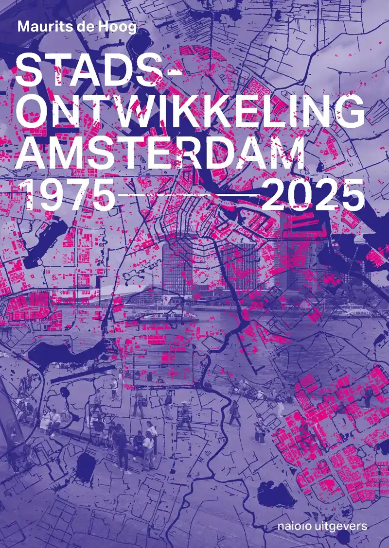 STADSONTWIKKELING AMSTERDAM 1975-2025