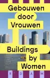 GEBOUWEN DOOR VROUWEN / BUILDINGS BY WOMEN