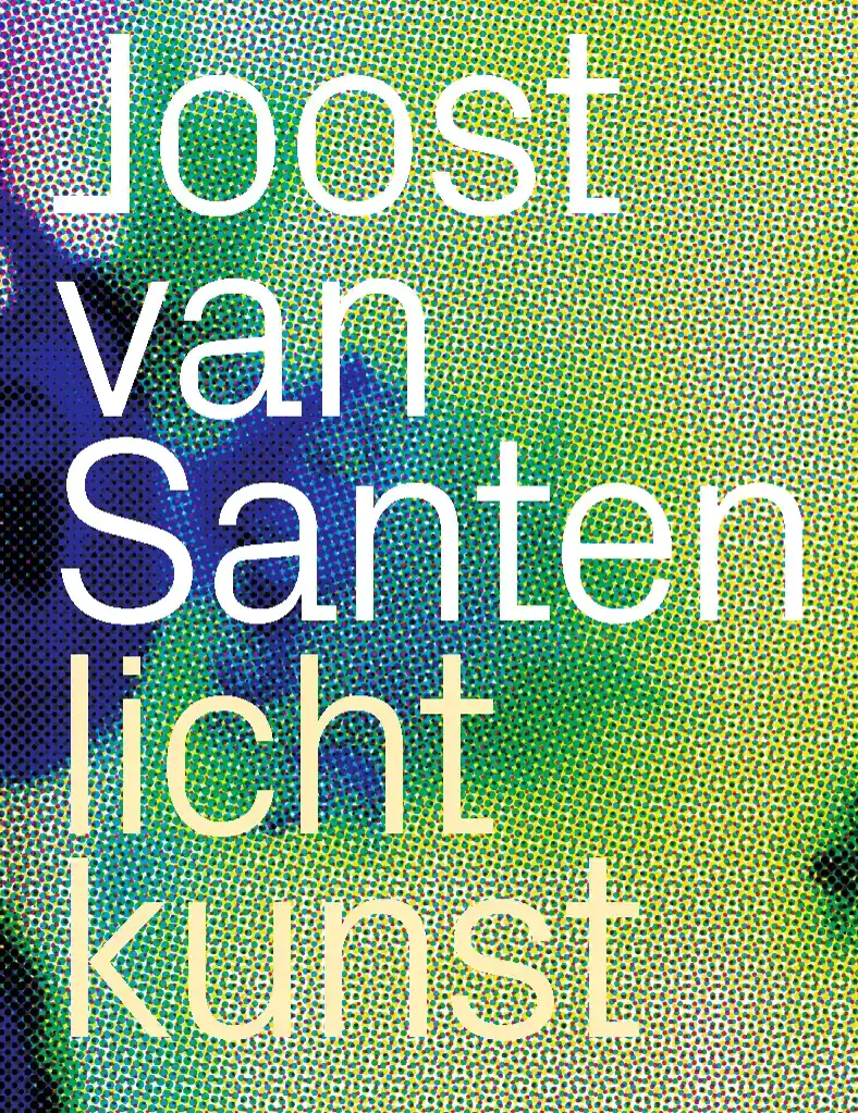 JOOST VAN SANTEN - LICHTKUNST