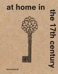 AT HOME IN THE 17TH CENTURY