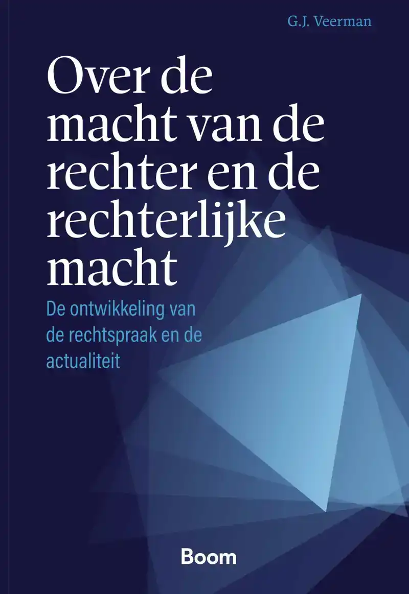 OVER DE MACHT VAN DE RECHTER EN DE RECHTERLIJKE MACHT