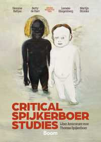 CRITICAL SPIJKERBOER STUDIES