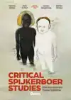 CRITICAL SPIJKERBOER STUDIES