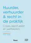 HUURDER, VERHUURDER & RECHT IN DE PRAKTIJK