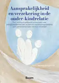 AANSPRAKELIJKHEID EN VERZEKERING IN DE OUDER-KINDRELATIE