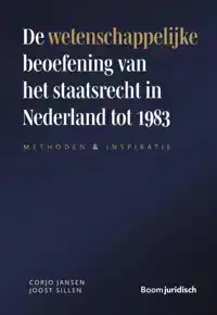 DE WETENSCHAPPELIJKE BEOEFENING VAN HET STAATSRECHT IN NEDER