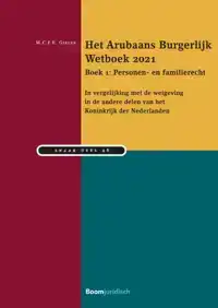 HET ARUBAANS BURGERLIJK WETBOEK 2021 BOEK 1: PERSONEN- EN FA