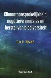 KLIMAATAANSPRAKELIJKHEID, NEGATIEVE EMISSIES EN HERSTEL VAN