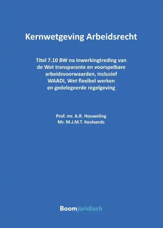 KERNWETGEVING ARBEIDSRECHT