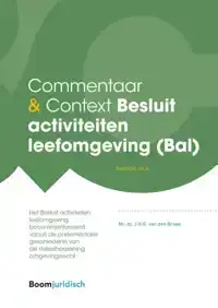 COMMENTAAR & CONTEXT BESLUIT ACTIVITEITEN LEEFOMGEVING (BAL)