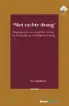 MET ZACHTE DRANG