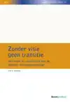 ZONDER VISIE GEEN TRANSITIE