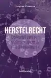 HERSTELRECHT: DE KUNST VAN EEN GEEMANCIPEERDE MISDAADAANPAK