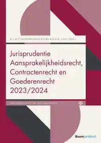 JURISPRUDENTIE AANSPRAKELIJKHEIDSRECHT, CONTRACTENRECHT EN G