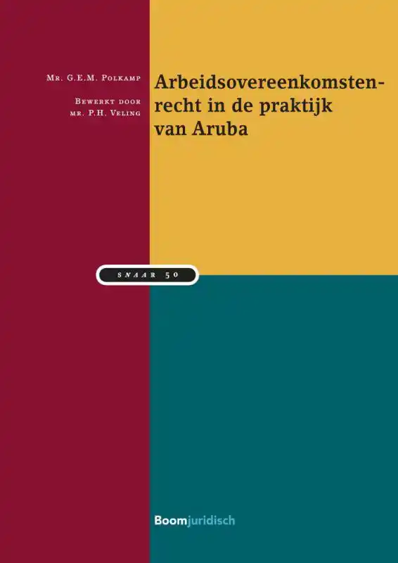 ARBEIDSOVEREENKOMSTENRECHT IN DE PRAKTIJK VAN ARUBA