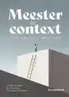 MEESTER IN CONTEXT